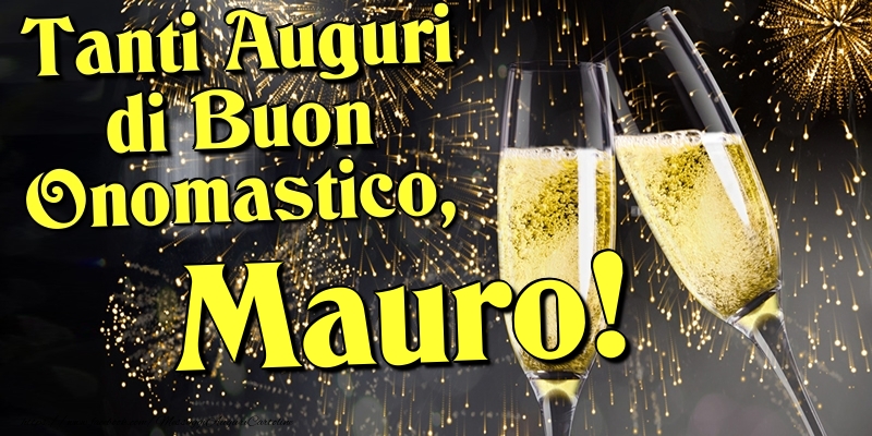 Tanti Auguri di Buon Onomastico, Mauro - Cartoline onomastico con champagne