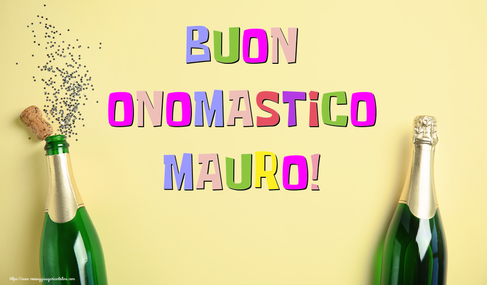 Buon Onomastico Mauro! - Cartoline onomastico con champagne