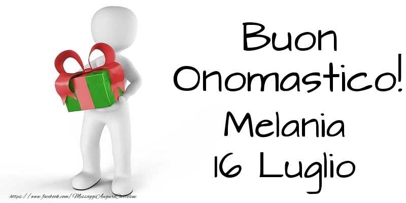 Buon Onomastico  Melania! 16 Luglio - Cartoline onomastico