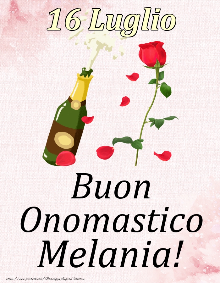 Buon Onomastico Melania! - 16 Luglio - Cartoline onomastico