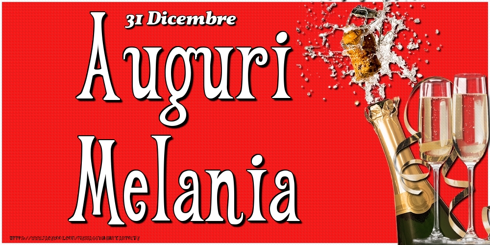 31 Dicembre - Auguri Melania! - Cartoline onomastico