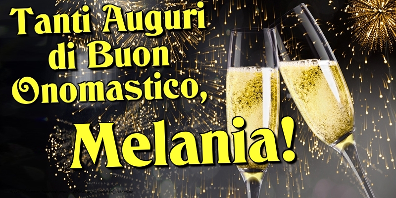 Tanti Auguri di Buon Onomastico, Melania - Cartoline onomastico con champagne