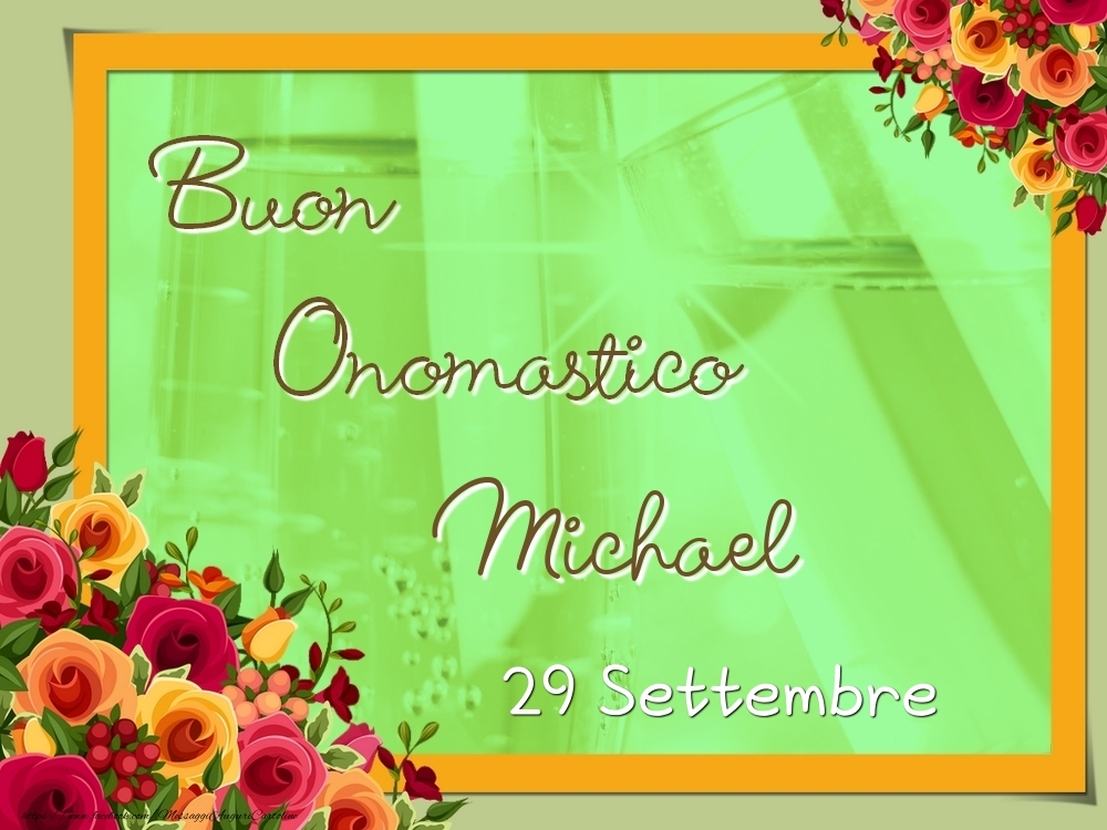 Buon Onomastico, Michael! 29 Settembre - Cartoline onomastico