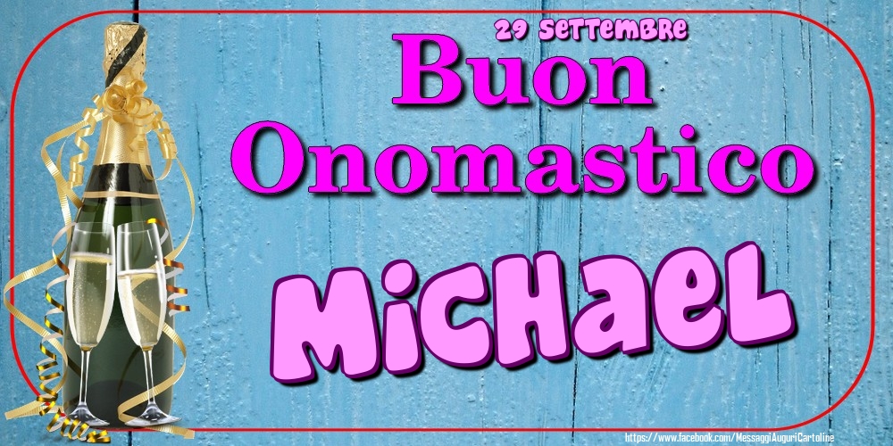 29 Settembre - Buon Onomastico Michael! - Cartoline onomastico