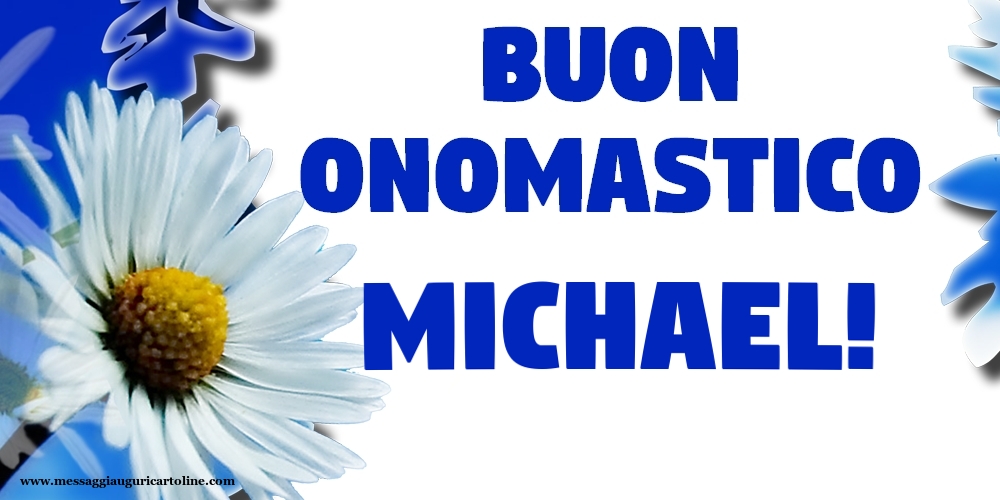 Buon Onomastico Michael! - Cartoline onomastico