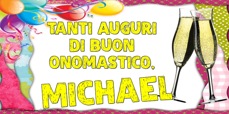 Tanti Auguri di Buon Onomastico, Michael - Cartoline onomastico con palloncini