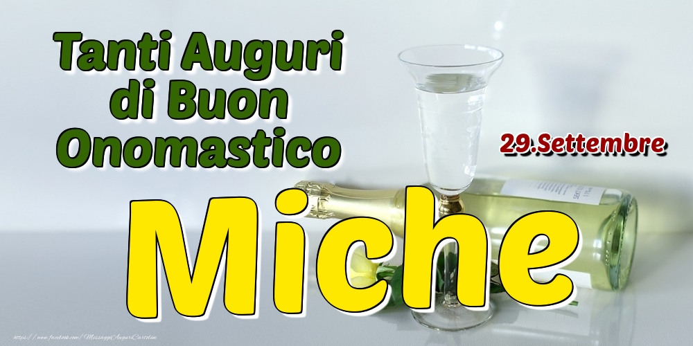 29.Settembre - Tanti Auguri di Buon Onomastico Miche - Cartoline onomastico