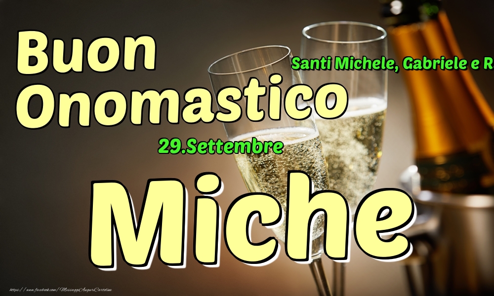 29.Settembre - Buon Onomastico Miche! - Cartoline onomastico