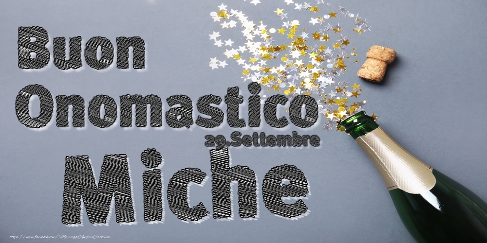 29.Settembre - Buon Onomastico Miche! - Cartoline onomastico