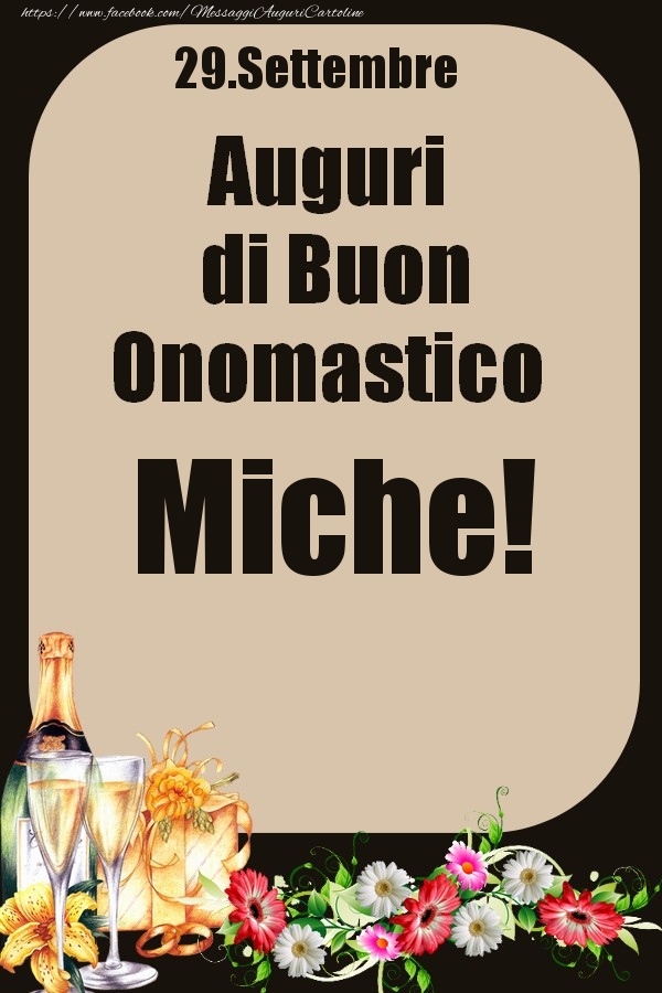 29.Settembre - Auguri di Buon Onomastico  Miche! - Cartoline onomastico