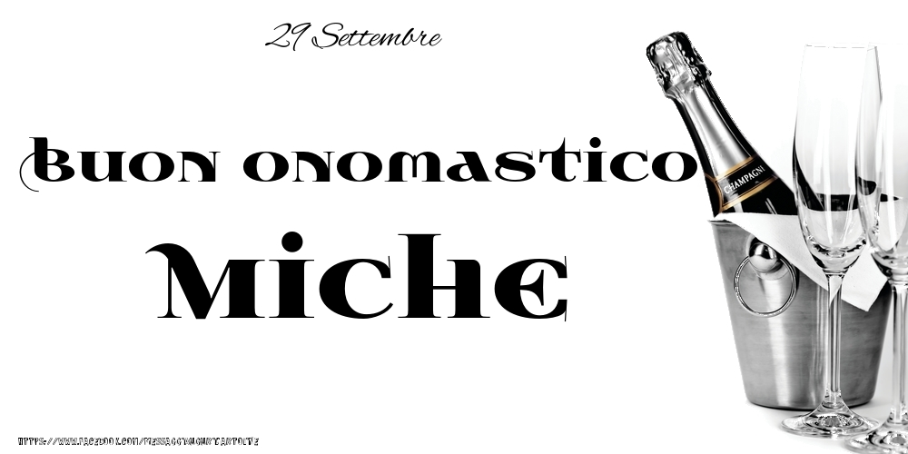 29 Settembre - Buon onomastico Miche! - Cartoline onomastico