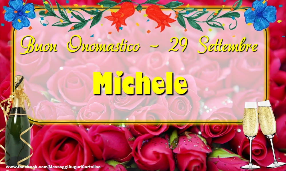 Buon Onomastico, Michele! 29 Settembre - Cartoline onomastico
