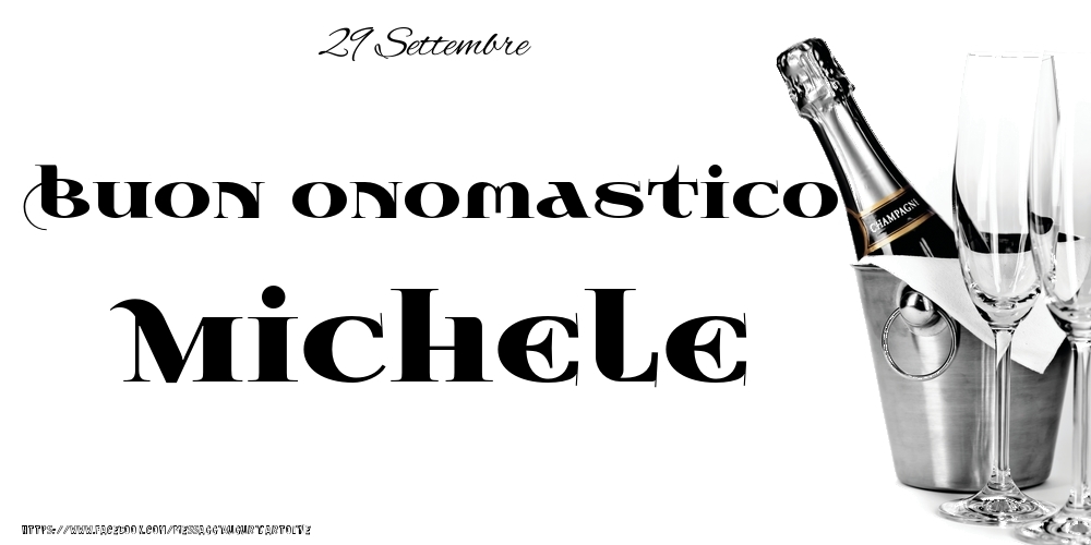 29 Settembre - Buon onomastico Michele! - Cartoline onomastico
