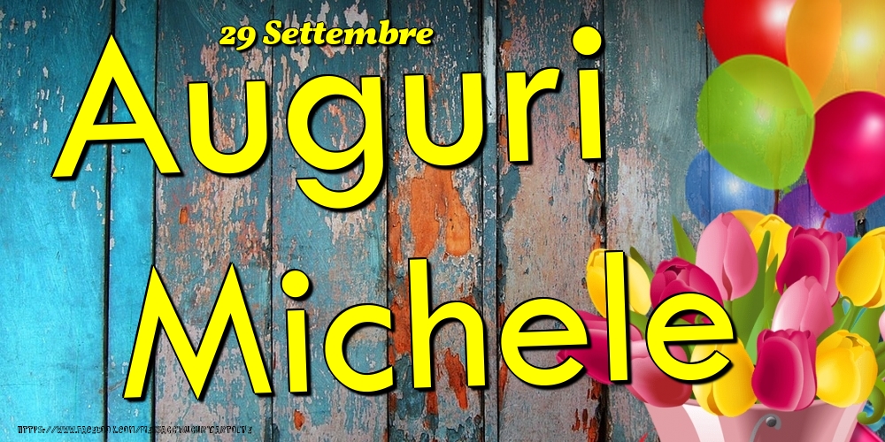 29 Settembre - Auguri Michele! - Cartoline onomastico