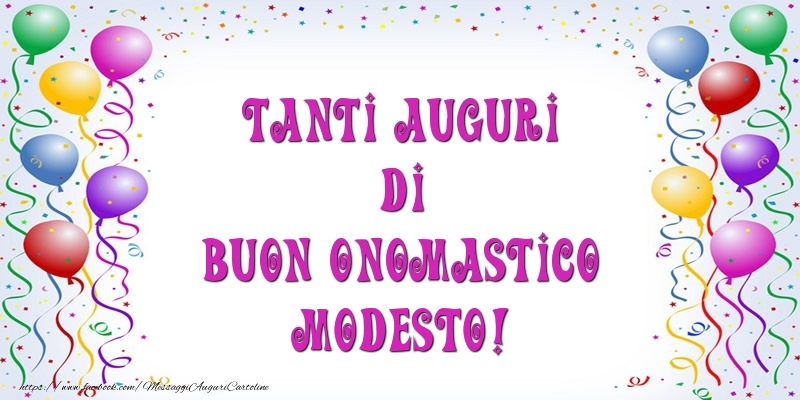 Tanti Auguri di Buon Onomastico Modesto! - Cartoline onomastico con palloncini