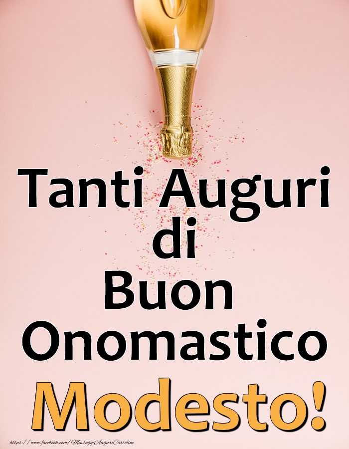 Tanti Auguri di Buon Onomastico Modesto! - Cartoline onomastico con champagne