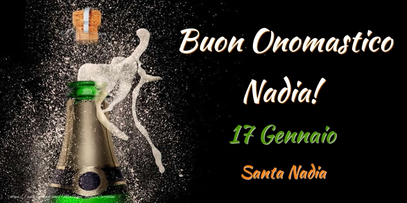Buon Onomastico Nadia! 17 Gennaio Santa Nadia - Cartoline onomastico