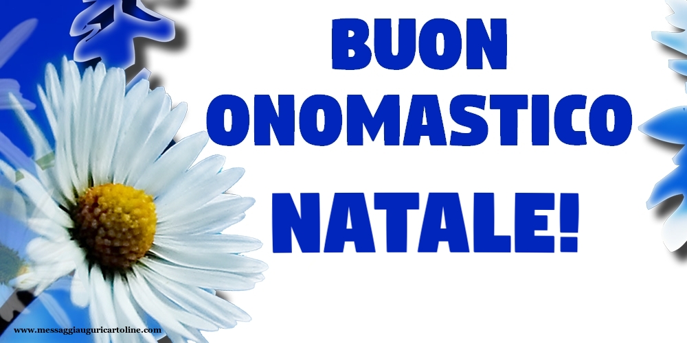 Buon Onomastico Natale! - Cartoline onomastico