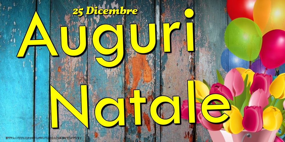 25 Dicembre - Auguri Natale! - Cartoline onomastico