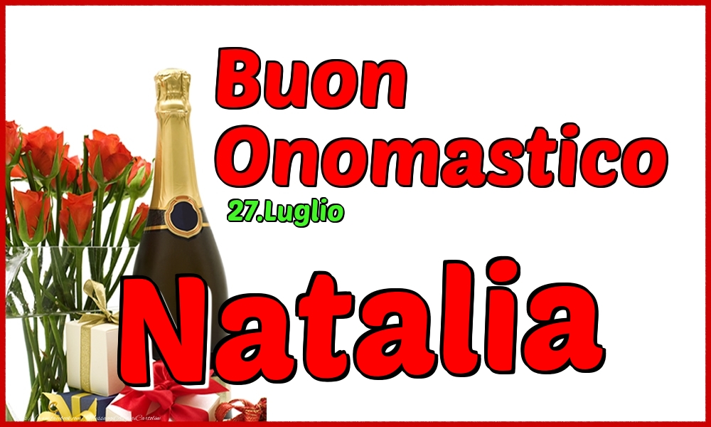 27.Luglio - Buon Onomastico Natalia! - Cartoline onomastico