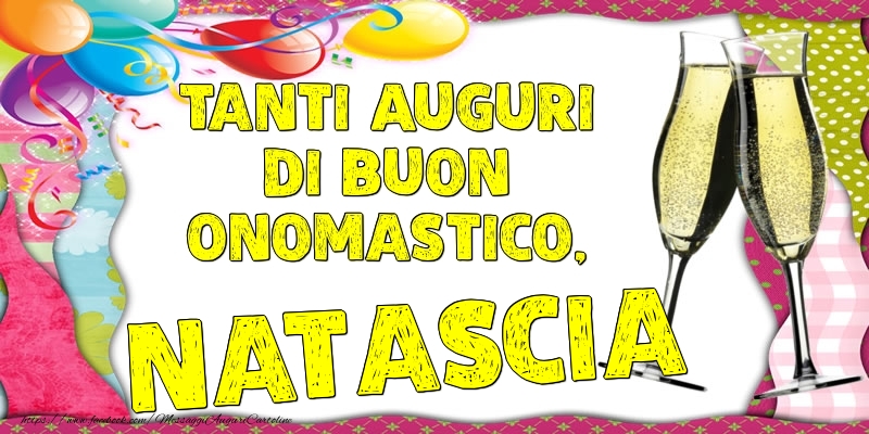 Tanti Auguri di Buon Onomastico, Natascia - Cartoline onomastico con palloncini