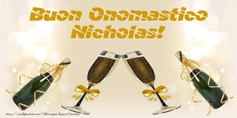 Buon Onomastico Nicholas! - Cartoline onomastico con champagne