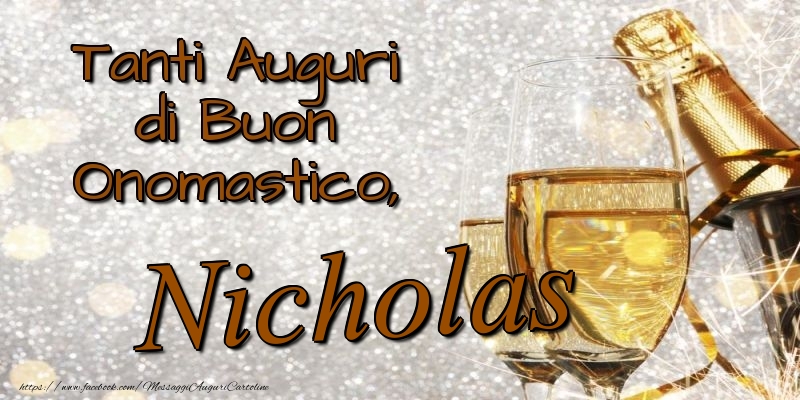 Tanti Auguri di Buon Onomastico, Nicholas - Cartoline onomastico con champagne