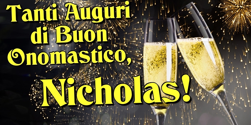 Tanti Auguri di Buon Onomastico, Nicholas - Cartoline onomastico con champagne