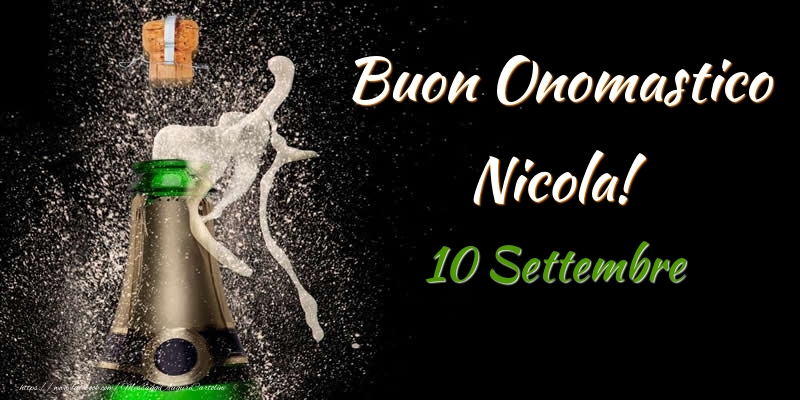 Buon Onomastico Nicola! 10 Settembre - Cartoline onomastico