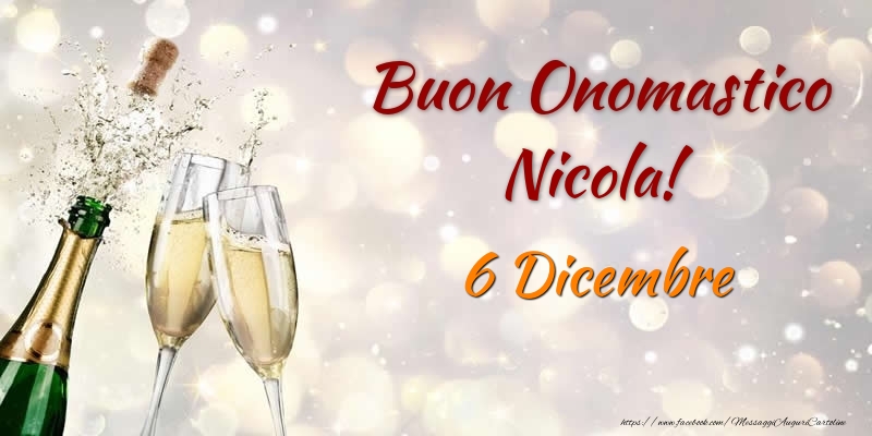  Buon Onomastico Nicola! 6 Dicembre - Cartoline onomastico
