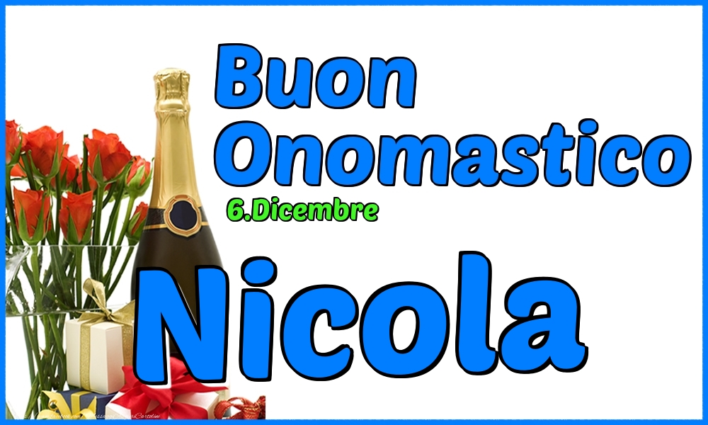 6.Dicembre - Buon Onomastico Nicola! - Cartoline onomastico