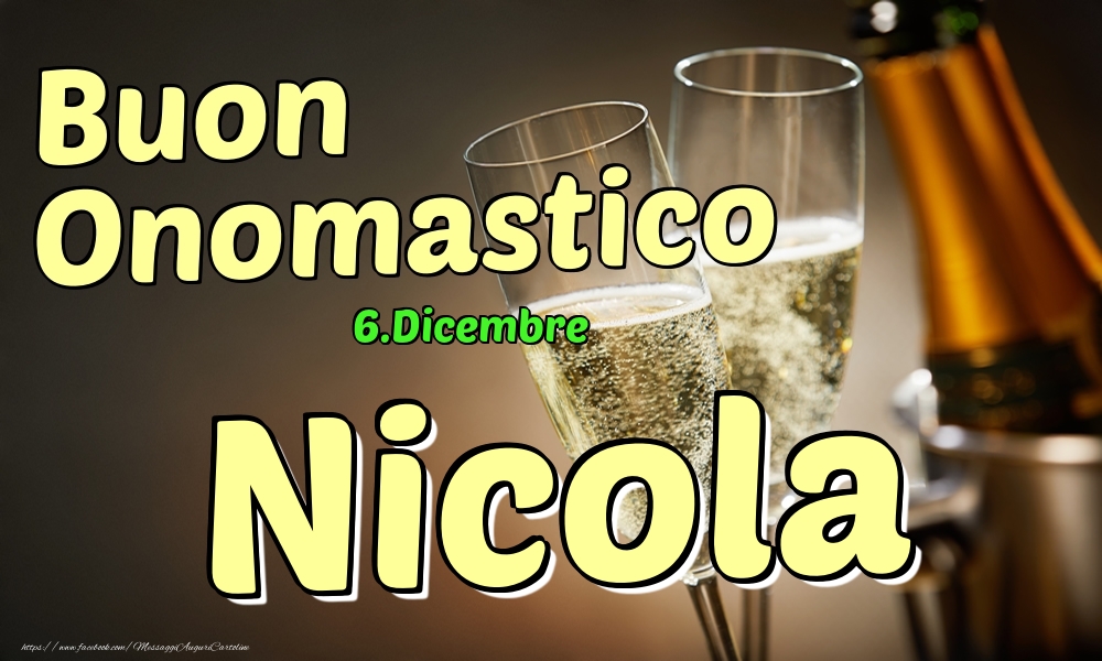 6.Dicembre - Buon Onomastico Nicola! - Cartoline onomastico
