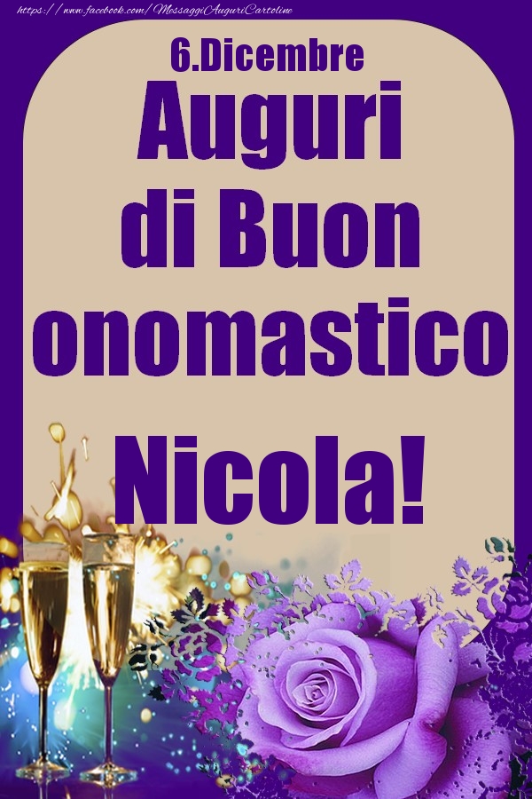 6.Dicembre - Auguri di Buon Onomastico  Nicola! - Cartoline onomastico
