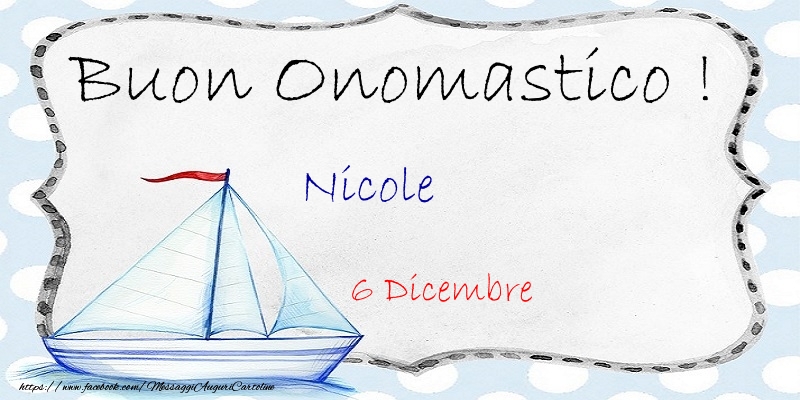 Buon Onomastico  Nicole! 6 Dicembre - Cartoline onomastico
