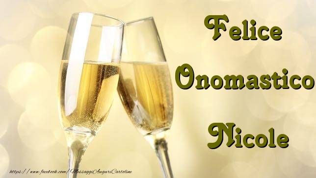 Felice Onomastico Nicole - Cartoline onomastico con champagne