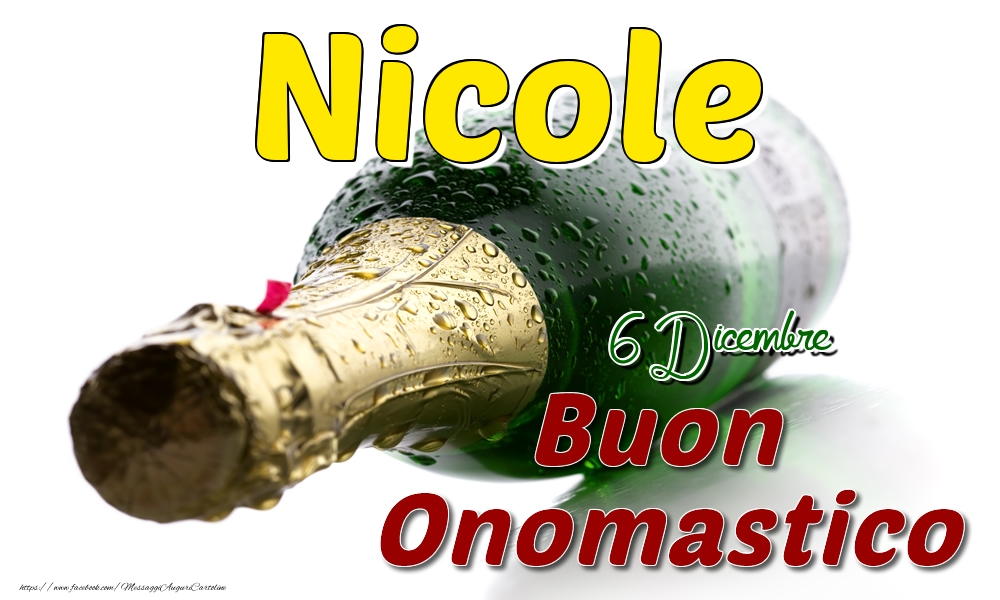 6 Dicembre  -  Buon onomastico Nicole - Cartoline onomastico