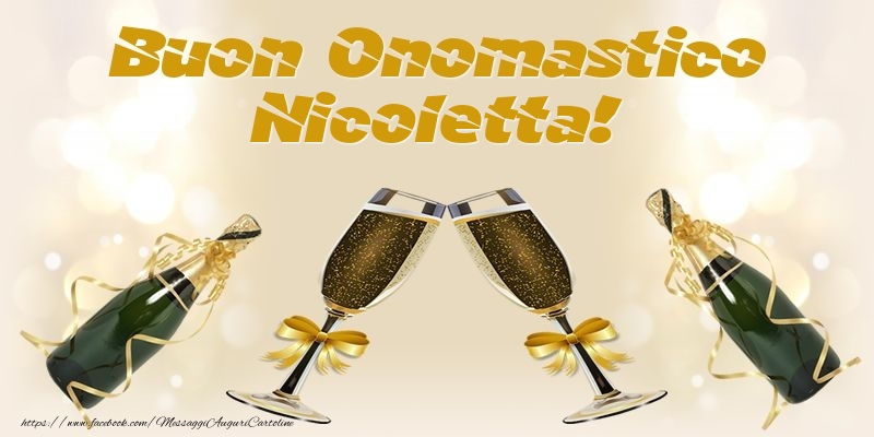 Buon Onomastico Nicoletta! - Cartoline onomastico con champagne