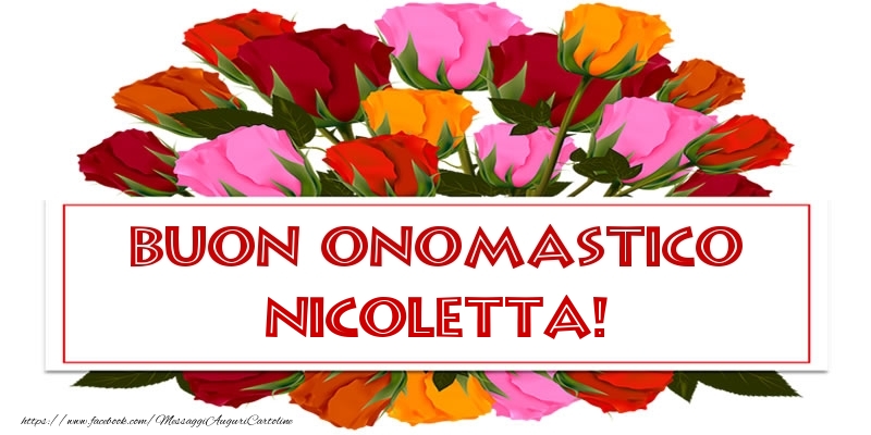 Buon Onomastico Nicoletta! - Cartoline onomastico con rose