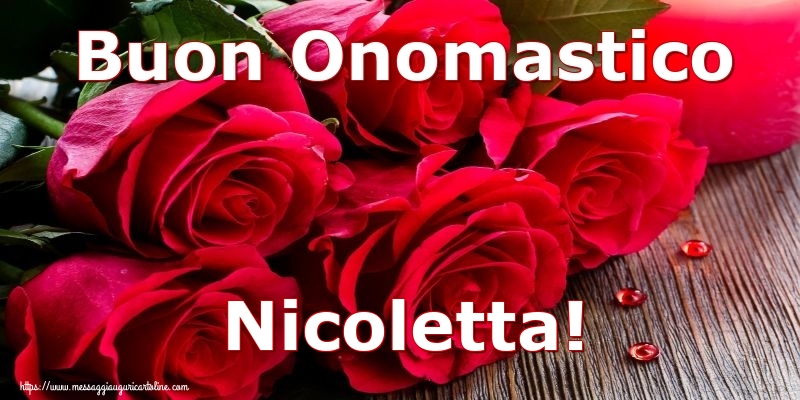 Buon Onomastico Nicoletta! - Cartoline onomastico con rose