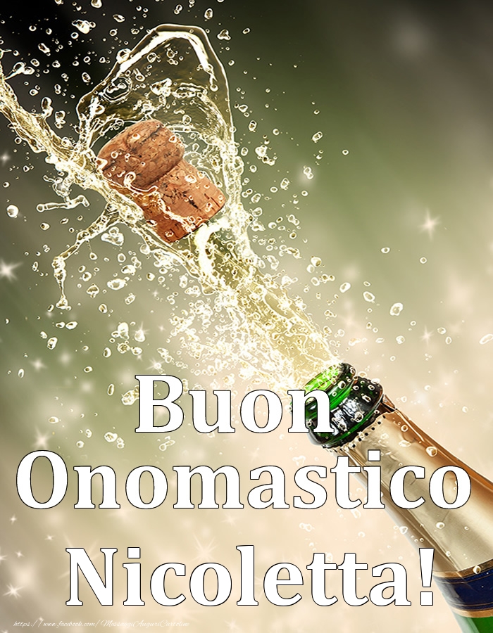 Buon Onomastico Nicoletta! - Cartoline onomastico con champagne