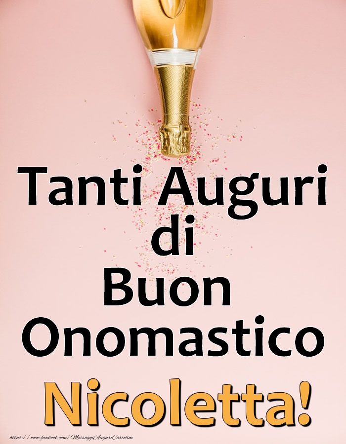 Tanti Auguri di Buon Onomastico Nicoletta! - Cartoline onomastico con champagne