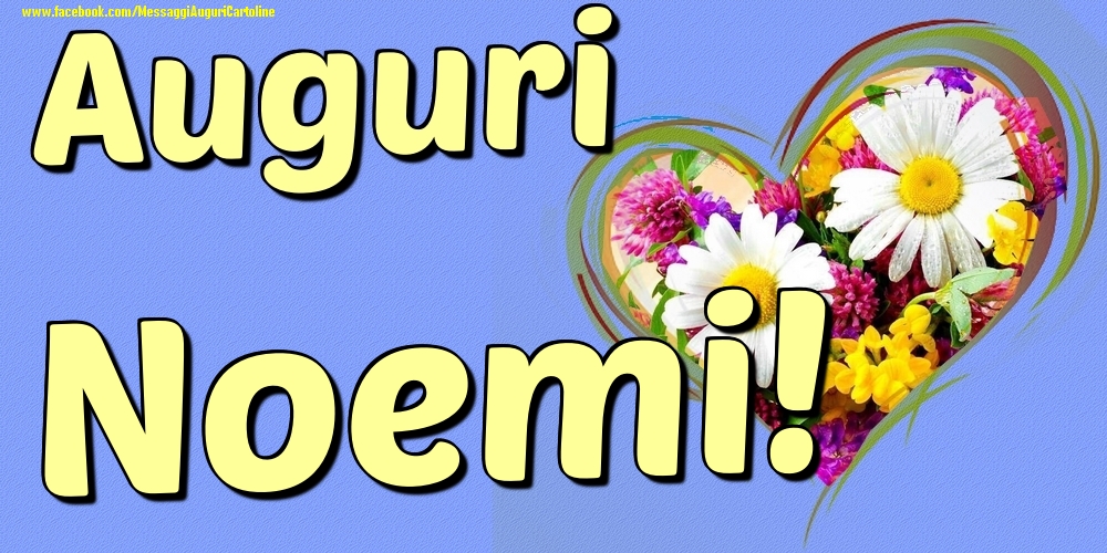 Auguri Noemi - Cartoline onomastico con il cuore