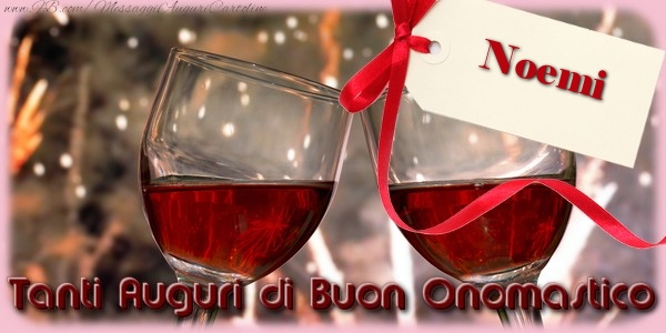 Tanti Auguri di Buon Onomastico Noemi - Cartoline onomastico con champagne