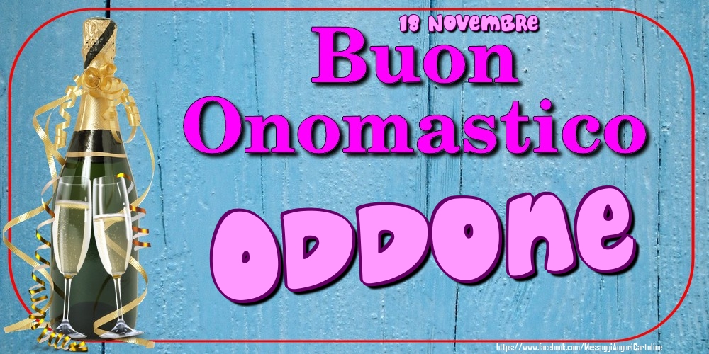 18 Novembre - Buon Onomastico Oddone! - Cartoline onomastico
