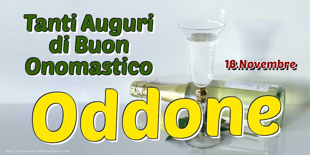 18.Novembre - Tanti Auguri di Buon Onomastico Oddone - Cartoline onomastico
