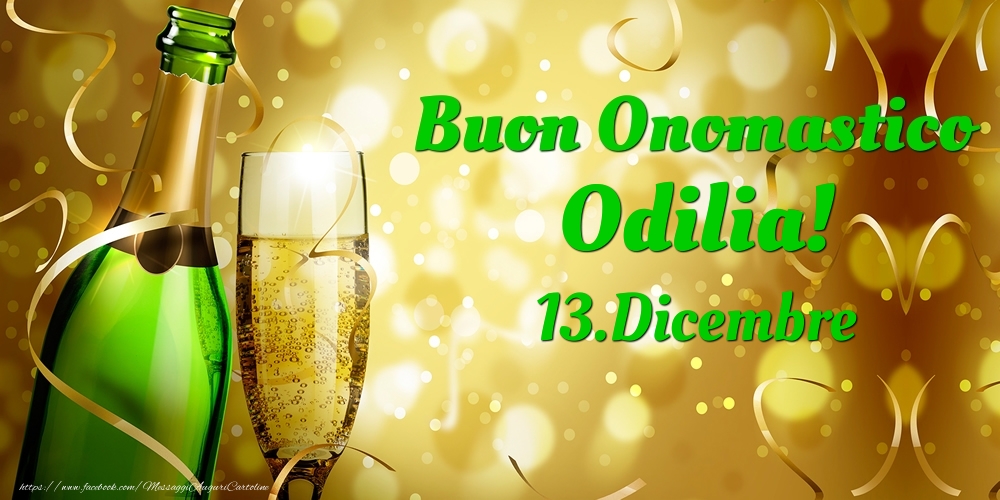 Buon Onomastico Odilia! 13.Dicembre - - Cartoline onomastico