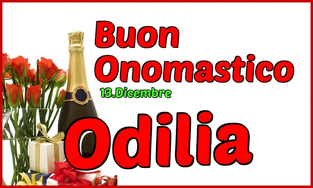 13.Dicembre - Buon Onomastico Odilia! - Cartoline onomastico