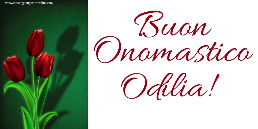 Buon Onomastico Odilia! - Cartoline onomastico