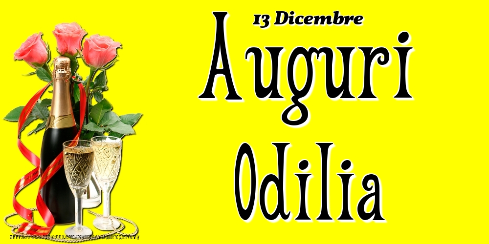 13 Dicembre - Auguri Odilia! - Cartoline onomastico