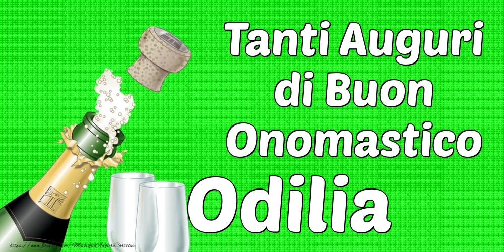 Tanti Auguri di Buon Onomastico Odilia - Cartoline onomastico con champagne